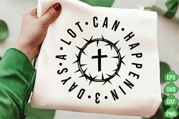 A Lot Can Happen in 3 Days PNG,Christian: Your Next Design Essential