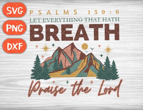Capture Creation's Majesty: Let Everything That Hath Breath Praise