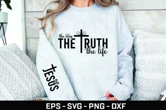 Jesus the Way the Truth the Life: A Versatile SVG & PNG Collection