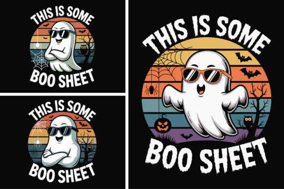 This is Some Boo Sheet Ghost Halloween: More Than Just a T-Shirt Graphic